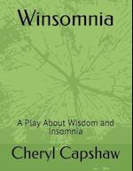 Winsomnia: A Play About Wisdom and Insomnia 