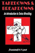 Takedowns & Breakdowns: An Introduction to Swiss Wrestling 