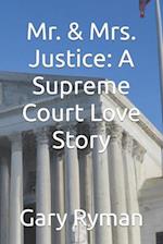 Mr. & Mrs. Justice: A Supreme Court Love Story 