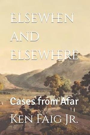 Elsewhen and Elsewhere: Cases from Afar