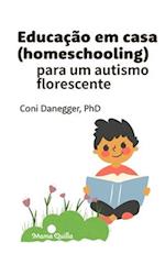 Educação em casa (homeschooling) para um autismo florescente