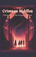 Crimson Riddles: Whispers of the Forgotten Past 