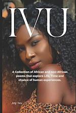 IVU: A collection of African and non African poems that explores the human experience 