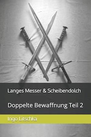 Langes Messer & Scheibendolch