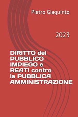 DIRITTO del PUBBLICO IMPIEGO e REATI contro la PUBBLICA AMMINISTRAZIONE