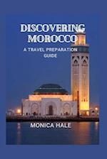 DISCOVERING MOROCCO: A COMPREHENSIVE TRAVEL GUIDE 