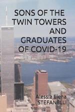 SONS OF THE TWIN TOWERS AND GRADUATES OF COVID-19 