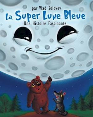 La Super Lune Bleue