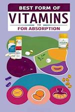 Best Form of Vitamins for Absorption