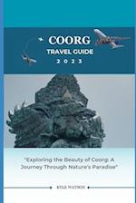 COORG TRAVEL GUIDE 2023: "Exploring the Beauty of Coorg: A Journey Through Nature's Paradise" 