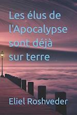 Les élus de l'Apocalypse sont déjà sur terre