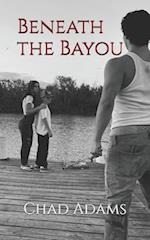 Beneath the Bayou 