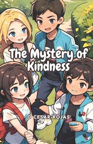 The Mystery of Kindness: Kindness and Acts of Goodness)