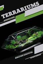 Terrariums, Miniature Ecosystem: Beginner's Guide 
