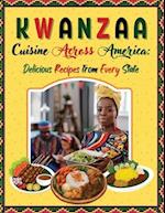 Kwanzaa Cuisine Across America Delicious Recipes from Every State 