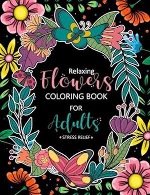 Relaxing Flowers Coloring Book for Adults