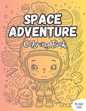 Space Adventure Coloring Book: Beautiful Space Illustrations For Kids 5-12 Years