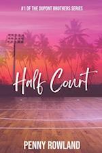 Half Court : A Steamy Sports Romance 