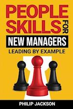 People Skills For New Managers: Leading By Example 