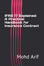 IFRS 17 Explained: A Practical Handbook for Insurance Contract 