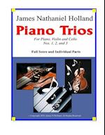 Piano Trios: For Piano, Violin, and Cello Nos. 1, 2, and 3 Full Score and Individual Parts 