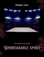 Unbreakable Spirit : The Terry Funk Story 