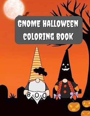 Childrens Fun Halloween Gnome Themed Coloring Book!: Large Jumbo Prints