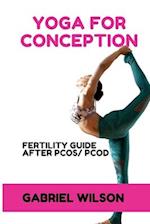 Yoga For Conception: Fertility Guide After PCOS/PCOD 