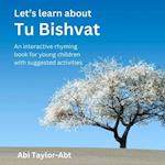 Let's Learn About Tu Bishvat: An Interactive Rhyming Book For Young Children 