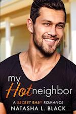 My Hot Neighbor: A Secret Baby Romance 