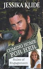 Coming Home for Her : Rules of Engagement 