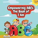 Empowering ABCs: The Book of I Am 