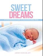 Sweet Dreams: A Comprehensive Guide to Guaranteed Baby Sleep 