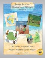 Stories from Ethiopia: Volume 5: Tails, Paws, Wings and Beaks in English and Amharic 