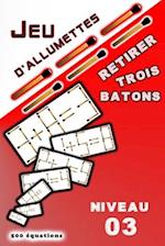 Jeu d'allumettes retirer three batons