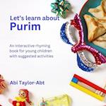 Let's Learn About Purim: An interactive rhyming book for young children with activities. 