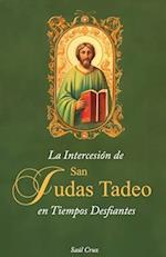 La Intercesión de San Judas Tadeo en Tiempos Desafiantes