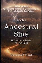 Ancestral Sins: Reverberations of the Past 