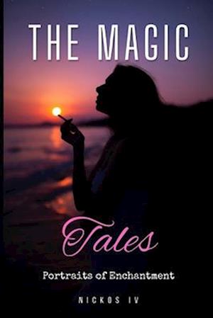 The Magic Tales: Portraits of Enchantment