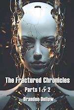 The Fractured Chronicles: Part 1 & 2 