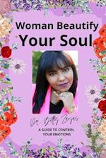 Woman Beautify Your Soul 