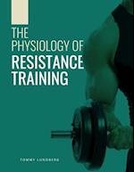 The Physiology of Resistance Training 