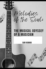 Melodies of the Soul: The Musical Odyssey of a Musician 