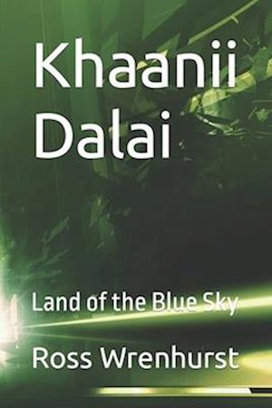 Khaanii Dalai: Land of the Blue Sky