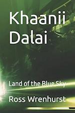 Khaanii Dalai: Land of the Blue Sky 