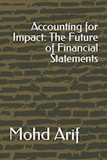 Accounting for Impact: The Future of Financial Statements 