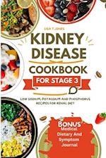 Kidney disease cookbook stage 3: Low sodium, potassium and phosphorus recipes for renal diet 