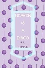 Heaven is a Disco 