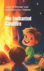 The Enchanted Campfire: Tales of Wonder and Adventure for Children 