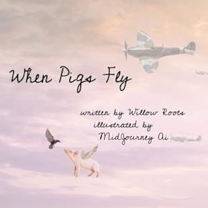 When Pigs Fly